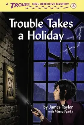 Taylor / Sparks |  Trouble Takes a Holiday | eBook | Sack Fachmedien