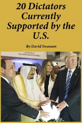 Swanson |  20 Dictators Currently Supported by the U.S. | eBook | Sack Fachmedien