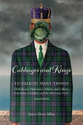 Allen |  Cabbages and Kings: To Talk of Many Things | eBook | Sack Fachmedien