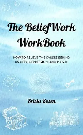 Rosen |  The BeliefWork WorkBook | eBook | Sack Fachmedien