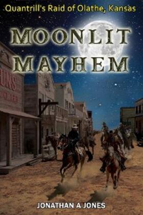 Jones |  Moonlit Mayhem | eBook | Sack Fachmedien