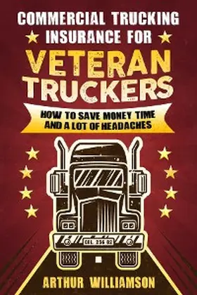 Williamson |  Commercial Trucking Insurance for Veteran Truckers | eBook | Sack Fachmedien