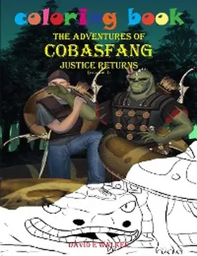 Walker |  Coloring Book The Adventures of Cobasfang Justice Returns volume 1 | eBook | Sack Fachmedien