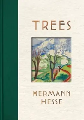 Hesse / Michels |  Trees: An Anthology of Writings and Paintings | eBook | Sack Fachmedien