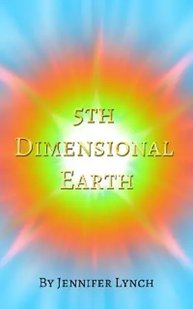 Lynch |  5th Dimensional Earth | eBook | Sack Fachmedien