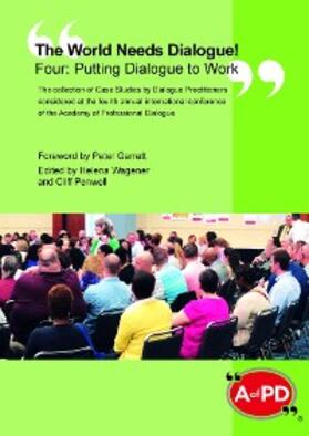 Wagener / Penwell |  The World Needs Dialogue! Four--Putting Dialogue to Work | eBook | Sack Fachmedien
