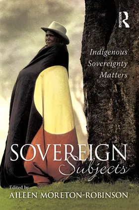 Moreton-Robinson |  Sovereign Subjects | Buch |  Sack Fachmedien