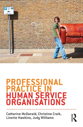 McDonald / Craik / Hawkins |  Professional Practice in Human Service Organisations | Buch |  Sack Fachmedien