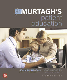 Murtagh / Wheatley |  MURTAGH'S PATIENT EDUCATION 8E | Buch |  Sack Fachmedien