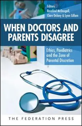 McDougall / Delany / Gillam |  When Doctors and Parents Disagree | Buch |  Sack Fachmedien