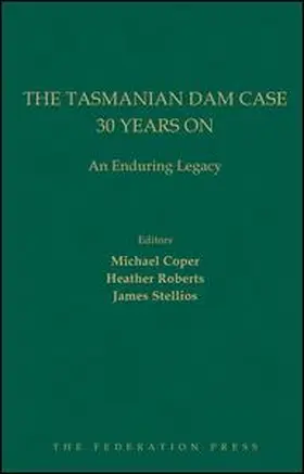 Coper / Stellios / Roberts |  The Tasmanian Dam Case 30 Years On | Buch |  Sack Fachmedien