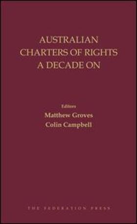 Groves / Campbell |  Australian Charters of Rights A Decade On | Buch |  Sack Fachmedien