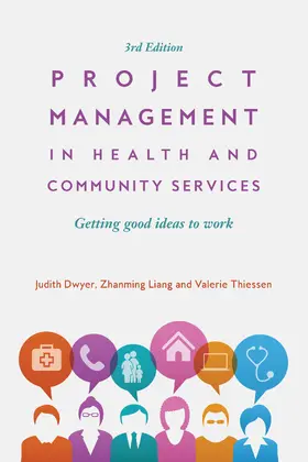 Dwyer / Liang / Stanton |  Project Management in Health and Community Services | Buch |  Sack Fachmedien