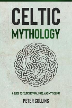 Collins |  Celtic Mythology | eBook | Sack Fachmedien