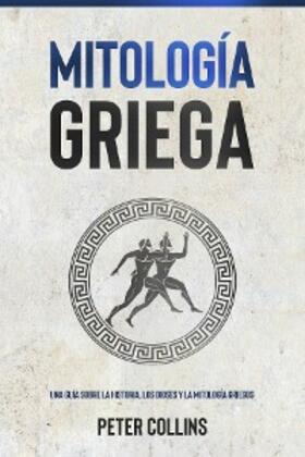 Collins |  Mitología Griega | eBook | Sack Fachmedien