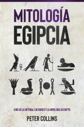 Collins |  Mitología Egipcia | eBook | Sack Fachmedien