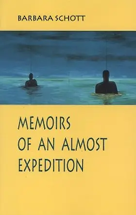 Schott |  Memoirs of an Almost Expedition | eBook | Sack Fachmedien