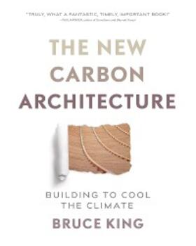 King |  The New Carbon Architecture | eBook | Sack Fachmedien