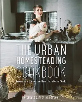 Nelson |  The Urban Homesteading Cookbook | eBook | Sack Fachmedien