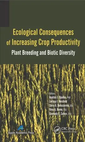 Opalko / Weisfeld / Bekuzarova |  Ecological Consequences of Increasing Crop Productivity | Buch |  Sack Fachmedien