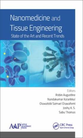 Kalarikkal / Augustine / Oluwafemi |  Nanomedicine and Tissue Engineering | Buch |  Sack Fachmedien