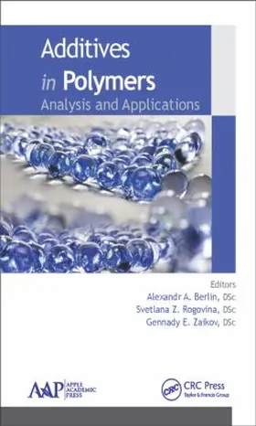 Berlin / Rogovina / Zaikov |  Additives in Polymers | Buch |  Sack Fachmedien