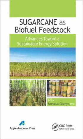 Gikonyo |  Sugarcane as Biofuel Feedstock | Buch |  Sack Fachmedien