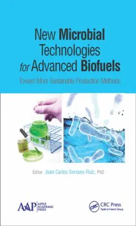 Serrano-Ruiz |  New Microbial Technologies for Advanced Biofuels | Buch |  Sack Fachmedien