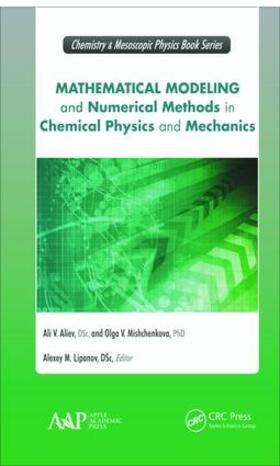 Aliev / Mishchenkova / Lipanov |  Mathematical Modeling and Numerical Methods in Chemical Physics and Mechanics | Buch |  Sack Fachmedien