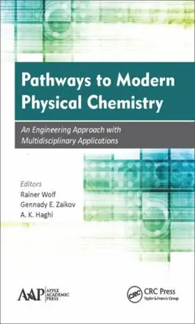 Wolf / Zaikov / Haghi |  Pathways to Modern Physical Chemistry | Buch |  Sack Fachmedien