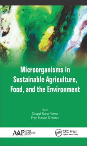 Verma / Srivastav |  Microorganisms in Sustainable Agriculture, Food, and the Environment | Buch |  Sack Fachmedien