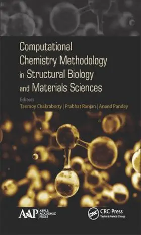 Chakraborty / Ranjan / Pandey |  Computational Chemistry Methodology in Structural Biology and Materials Sciences | Buch |  Sack Fachmedien