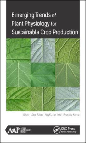 Abbas, PhD. / Tiwari, PhD. / Kumar, PhD. |  Emerging Trends of Plant Physiology for Sustainable Crop Production | Buch |  Sack Fachmedien