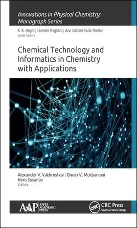 Vakhrushev / Mukbaniani / Susanto |  Chemical Technology and Informatics in Chemistry with Applications | Buch |  Sack Fachmedien