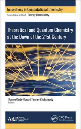 Chakraborty / Carbo-Dorca |  Theoretical and Quantum Chemistry at the Dawn of the 21st Century | Buch |  Sack Fachmedien