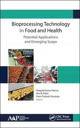 Verma / Patel / Srivastav |  Bioprocessing Technology in Food and Health: Potential Applications and Emerging Scope | Buch |  Sack Fachmedien