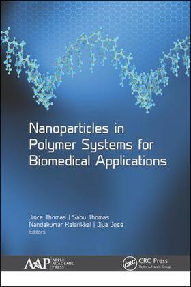 Thomas / Kalarikkal / Jose |  Nanoparticles in Polymer Systems for Biomedical Applications | Buch |  Sack Fachmedien