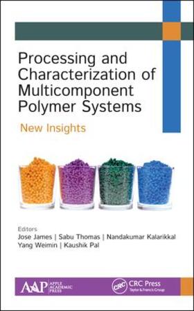 James / Thomas / Kalarikkal |  Processing and Characterization of Multicomponent Polymer Systems | Buch |  Sack Fachmedien