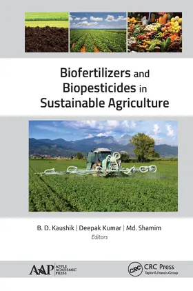 Kaushik / Kumar / Shamim |  Biofertilizers and Biopesticides in Sustainable Agriculture | Buch |  Sack Fachmedien