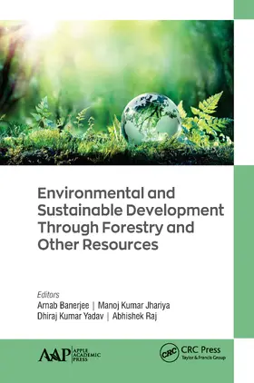 Banerjee / Kumar Jhariya / Kumar Yadav |  Environmental and Sustainable Development Through Forestry and Other Resources | Buch |  Sack Fachmedien