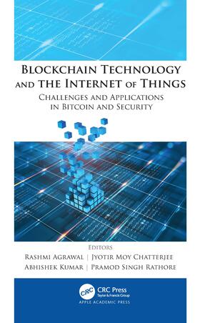 Agrawal / Chatterjee / Kumar |  Blockchain Technology and the Internet of Things | Buch |  Sack Fachmedien
