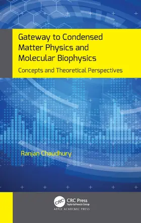 Chaudhury |  Gateway to Condensed Matter Physics and Molecular Biophysics | Buch |  Sack Fachmedien