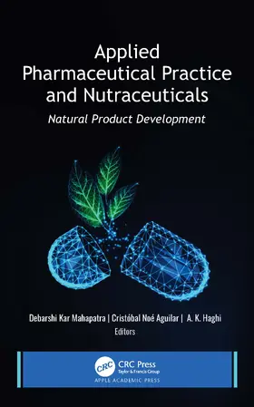 Aguilar / Haghi / Kar Mahapatra |  Applied Pharmaceutical Practice and Nutraceuticals | Buch |  Sack Fachmedien