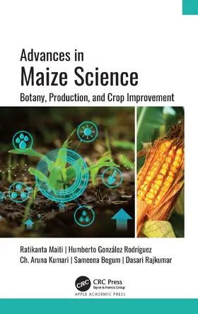 Maiti / González Rodríguez / Kumari |  Advances in Maize Science | Buch |  Sack Fachmedien