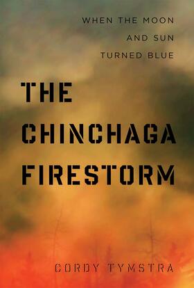 Tymstra |  The Chinchaga Firestorm | eBook | Sack Fachmedien