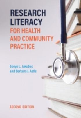 Jakubec / Astle |  Research Literacy for Health and Community Practice, Second Edition | Buch |  Sack Fachmedien