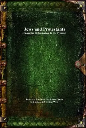 Aue-Ben-David / Elyada / Sluhovsky |  Jews and Protestants From the Reformation to the Present | eBook | Sack Fachmedien