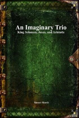 Shavit / Uyl |  An Imaginary Trio | eBook | Sack Fachmedien