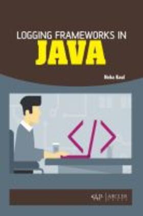 Kaul |  Logging Frameworks in Java | Buch |  Sack Fachmedien