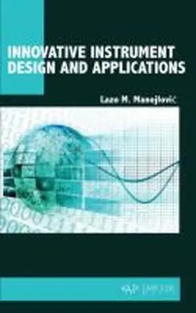 Manojlovic |  Innovative Instrument Design and Applications | Buch |  Sack Fachmedien